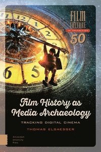 bokomslag Film History as Media Archaeology
