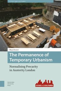 bokomslag The Permanence of Temporary Urbanism