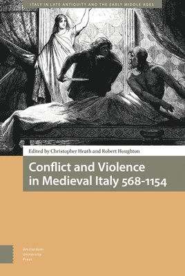 bokomslag Conflict and Violence in Medieval Italy 568-1154