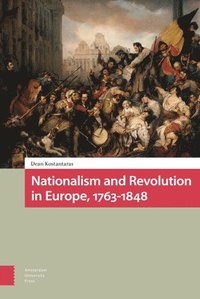 bokomslag Nationalism and Revolution in Europe, 1763-1848