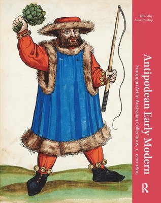 Anne Dunlop - Antipodean Early Modern, Inbunden