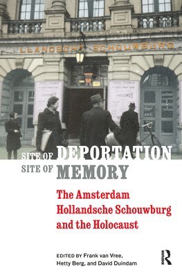 Frank van Vree, Hetty Berg, David Duindam - Site of Deportation, Site of Memory, Inbunden