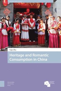 bokomslag Heritage and Romantic Consumption in China