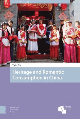 Heritage and Romantic Consumption in China 1