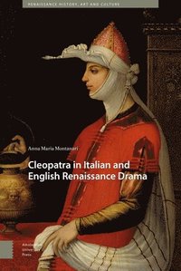 bokomslag Cleopatra in Italian and English Renaissance Drama