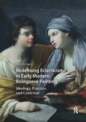 Redefining Eclecticism in Early Modern Bolognese Painting