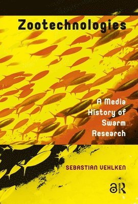 Sebastian Vehlken - Zootechnologies, Inbunden