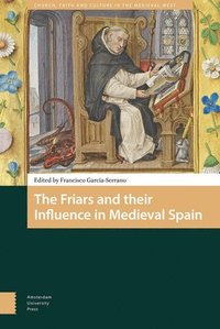 bokomslag The Friars and their Influence in Medieval Spain