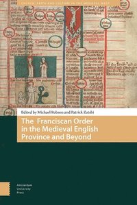bokomslag The Franciscan Order in the Medieval English Province and Beyond