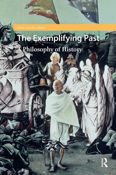 Chiel van den Akker - Exemplifying Past, Inbunden
