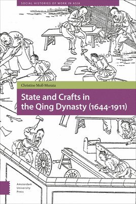 bokomslag State and Crafts in the Qing Dynasty (1644-1911)