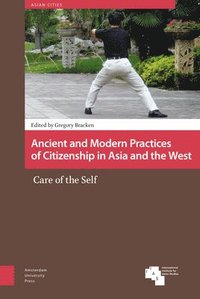 bokomslag Ancient and Modern Practices of Citizenship in Asia and the West