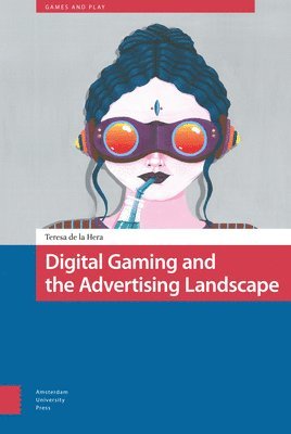 Digital Gaming and the Advertising Landscape 1