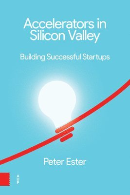 Peter Ester - Accelerators in Silicon Valley, Häftad
