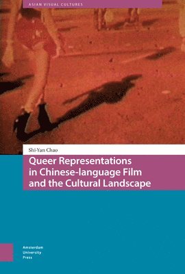Queer Representations in Chinese-language Film and the Cultural Landscape 1