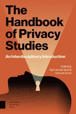 Bart Sloot, Aviva Groot, Aviva de Groot, Bart Van Der Sloot, Aviva de Groot - Handbook of Privacy Studies, Häftad