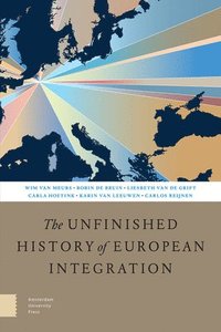 bokomslag The Unfinished History of European Integration