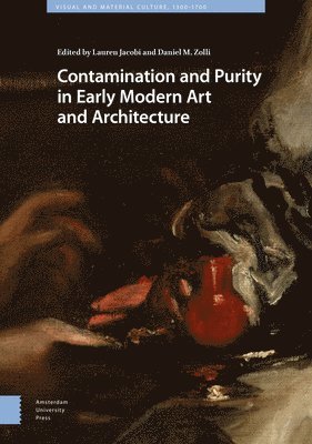 bokomslag Contamination and Purity in Early Modern Art and Architecture