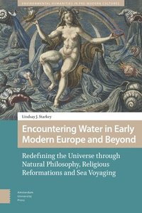 bokomslag Encountering Water in Early Modern Europe and Beyond