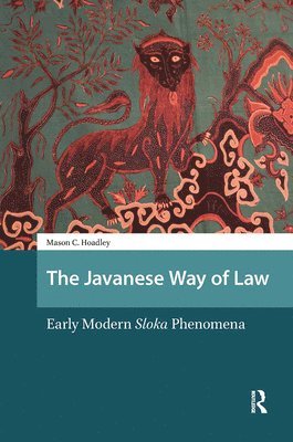 Mason Hoadley - Javanese Way of Law, Inbunden