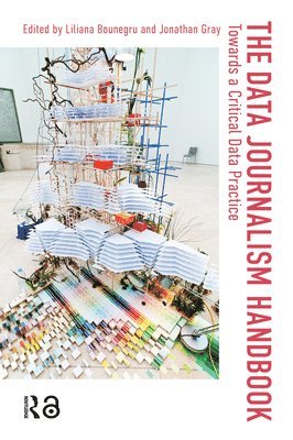 Liliana Bounegru, Jonathan Gray - Data Journalism Handbook, Häftad