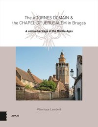 bokomslag Adornes Domain and the Jerusalem Chapel in Bruges