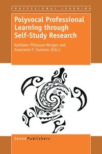 bokomslag Polyvocal Professional Learning through Self-Study Research