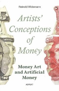 bokomslag Artists' Conceptions of Money