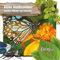 bokomslag Kleine Waldbewohner: Insekten, Würmer und Schnecken