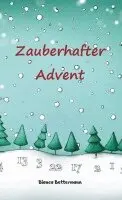 Bianca Bettermann - Zauberhafter Advent, Häftad. Tillgänglighet: Lägg i varukorg
