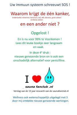 Peter M. Kalf - Uw immuun systeem schreeuwt S.O.S.: 4e druk - Waarom krijgt de 1 kanker en de ander niet ? Opgelost. Lees dit leuke boek langzaam. Nieuw: onschadelijk, Häftad