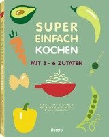 Orathay Souksisavanh, Natacha Arnoult, Lene Knudsen, Keda Black, Sabrina Fauda-Rôle - Super Einfach KOCHEN, Häftad