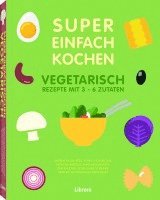 bokomslag SUPER EINFACH KOCHEN VEGETARISCH