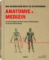bokomslag Anatomie und Medizin in 30 Sekunden