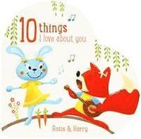bokomslag 10 Things I Love About You Rosie and Harry