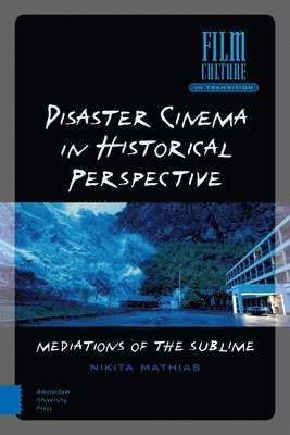 Disaster Cinema in Historical Perspective 1