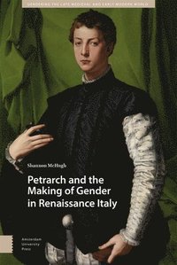 bokomslag Petrarch and the Making of Gender in Renaissance Italy