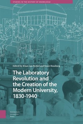 The Laboratory Revolution and the Creation of the Modern University, 1830-1940 1