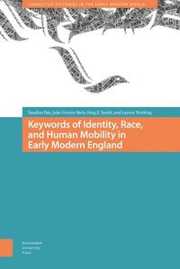 bokomslag Keywords of Identity, Race, and Human Mobility in Early Modern England