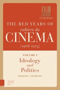 bokomslag The Red Years of Cahiers du cinma (1968-1973)