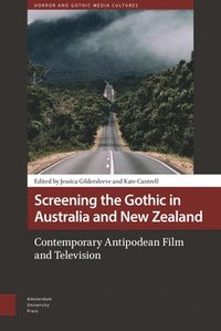 bokomslag Screening the Gothic in Australia and New Zealand