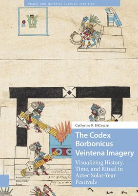 bokomslag The Codex Borbonicus Veintena Imagery