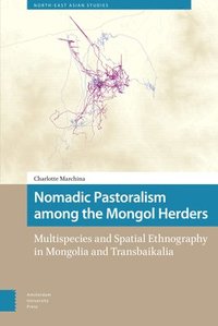 bokomslag Nomadic Pastoralism among the Mongol Herders