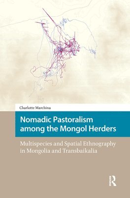 Nomadic Pastoralism among the Mongol Herders