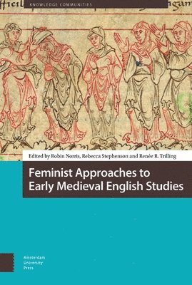 Feminist Approaches to Early Medieval English Studies 1