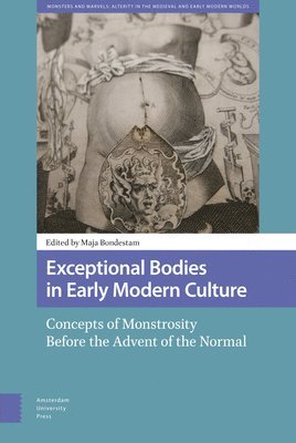 Exceptional Bodies in Early Modern Culture 1
