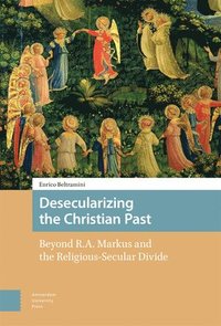bokomslag Desecularizing the Christian Past