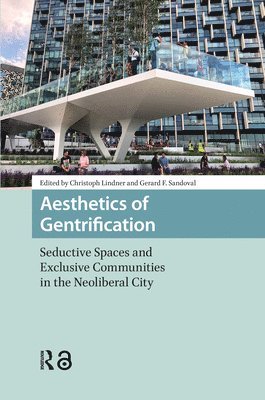 Christoph Lindner, Gerard Sandoval - Aesthetics of Gentrification, Inbunden