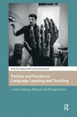 Sabine Doff, Richard Smith - Policies and Practice in Language Learning and Teaching, Inbunden