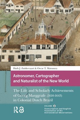 Oscar Matsuura, Huib Zuidervaart - Astronomer, Cartographer and Naturalist of the New World, Häftad